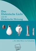 Das elektrische Licht und die elektrische Heizung