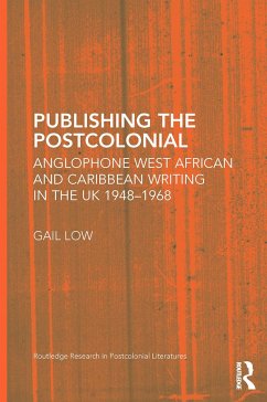 Publishing the Postcolonial - Low, Gail
