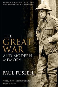 The Great War and Modern Memory - Fussell, Paul