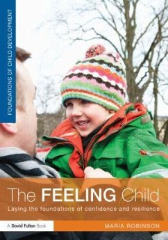 The Feeling Child - Robinson, Maria (Independent Adviser and Lecturer in Early Years Dev