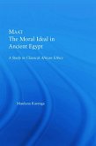 Maat, The Moral Ideal in Ancient Egypt