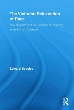 The Victorian Reinvention of Race - Beasley, Edward