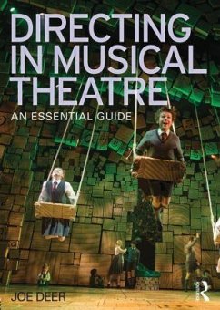 Directing in Musical Theatre: An Essential Guide - Deer, Joe