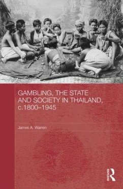 Gambling, the State and Society in Thailand, c.1800-1945 - Warren, James A