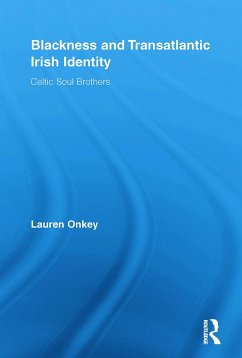 Blackness and Transatlantic Irish Identity - Onkey, Lauren