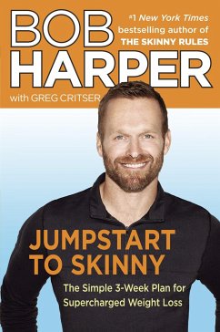 Jumpstart to Skinny: The Simple 3-Week Plan for Supercharged Weight Loss - Harper, Bob; Critser, Greg