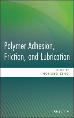 Polymer Adhesion, Friction, and Lubrication - Zeng, Hongbo