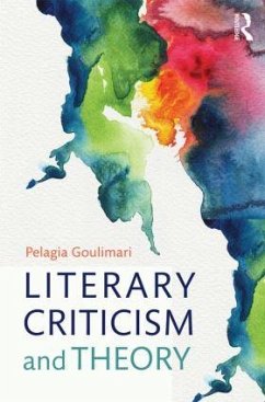 Literary Criticism and Theory - Goulimari, Pelagia