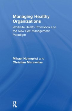 Managing Healthy Organizations - Holmqvist, Mikael; Maravelias, Christian