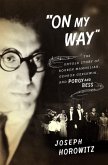 On My Way: The Untold Story of Rouben Mamoulian, George Gershwin, and Porgy and Bess