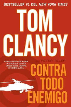 Contra todo enemigo - Clancy, Tom; Telep, Peter