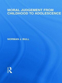 Moral Judgement from Childhood to Adolescence (International Library of the Philosophy of Education Volume 5) - Bull, Norman J