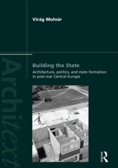 Cover Building the State: Architecture, Politics, and State Formation in Postwar Central Europe