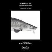 Störfische (Acipenseriformes) - Vecsei, Paul; Hochleithner, Martin