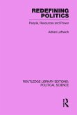 Redefining Politics Routledge Library Editions: Political Science Volume 45