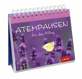 Atempausen für den Alltag Atempausen für den Alltag