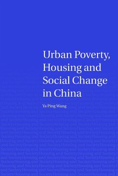 Urban Poverty, Housing and Social Change in China - Wang, Ya Ping