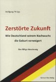 Zerstörte Zukunft