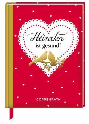 Heiraten ist gesund! Heiraten ist gesund!