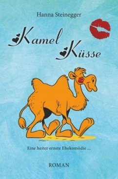 Kamel Küsse - Steinegger, Hanna