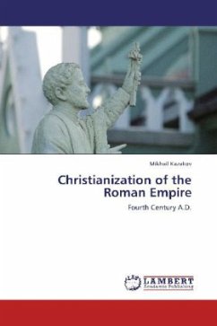 Christianization of the Roman Empire - Kazakov, Mikhail