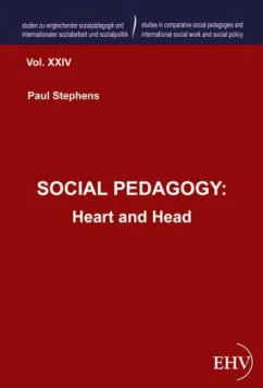 SOCIAL PEDAGOGY: Heart and Head - Stephens, Paul