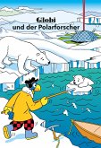 Globi und der Polarforscher (eBook, ePUB)