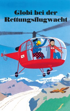 Globi bei der Rettungsflugwacht (eBook, ePUB) - Strebel, Guido