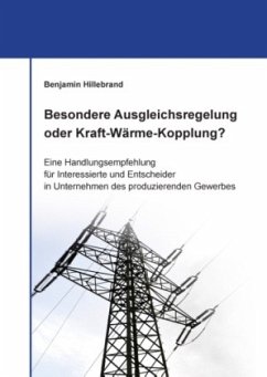 Besondere Ausgleichsregelung oder Kraft-Wärme-Kopplung? - Hillebrand, Benjamin