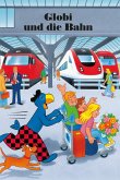Globi und die Bahn (eBook, ePUB)