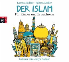 Der ISLAM – Für Kinder und Erwachsene (MP3-Download) - Müller, Rabeya; Kaddor, Lamya