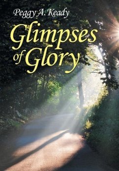 Glimpses of Glory - Keady, Peggy A.