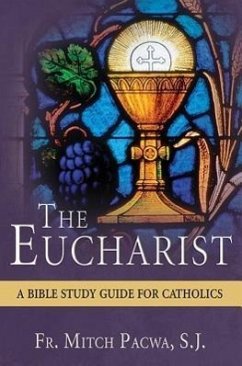 The Eucharist - Pacwa S J, Fr Mitch