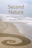 Second Nature: Rethinking the Natural Through Politics