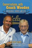Conversations with Coach Wooden: On Baseball, Heroes, and Life