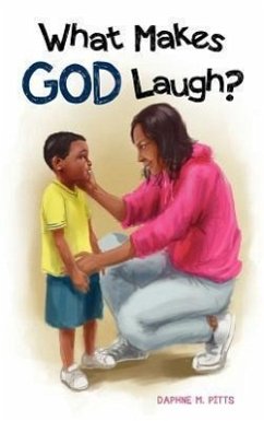 What Makes God Laugh? - Pitts, Daphne M.