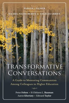Transformative Conversations - Felten, Peter; Bauman, H-Dirksen L; Kheriaty, Aaron; Taylor, Edward