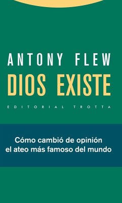 Dios existe - Contreras Peláez, Francisco J.; Flew, Antony