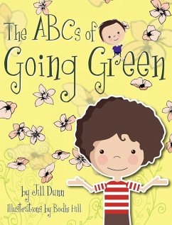 The ABC's of Going Green - Dunn, Jill