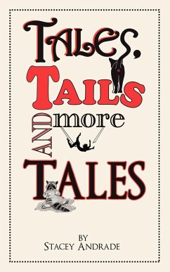 Tales, Tails and More Tales - Andrade, Stacey
