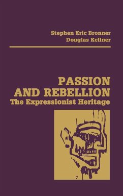 Passion and Rebellion - Bronner, Stephen Eric; Kellner, Douglas