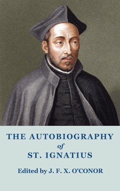 The Autobiography of St Ignatius - Of Loyola, Ignatius