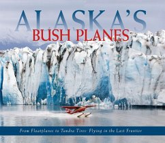 Alaska's Bush Planes - Rozell, Ned