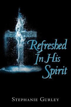 Refreshed in His Spirit - Gurley, Stephanie