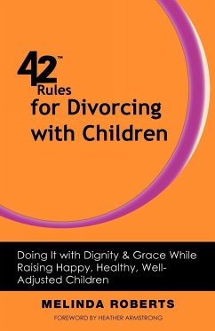 42 Rules for Divorcing with Children - Roberts, Melinda L.