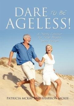 Dare to Be Ageless! - McKay, Patricia; McKee, Sharron