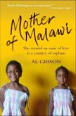 Mother of Malawi: The Story of Annie Chikhwaza, Who Created an Oasis of Love in a Country of Orphans