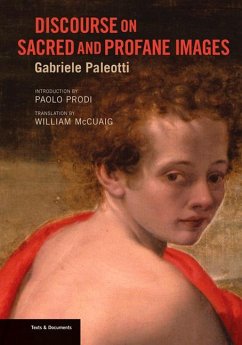 Discourse on Sacred and Profane Images - Paleotti, Gabriele