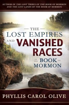 Lost Empires and Vanished Races of the Book of Mormon - Olive, Phyllis Carol