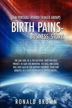 (Iam Portable Hybrid Trailer Group), Birth Pains-Business, Story. - Brown, Ronald